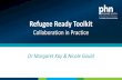 Refugee Ready Toolkit - Refugee Health€¦ · • Hepatitis B & C • Thalassaemia and Sickle Cell Disease • Women’s health • Back to basics –Refugee health assessments >200
