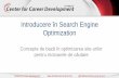 Introducere în Search Engine Optimization · Introducere în Search Engine Optimization Concepte de bază în optimizarea site-urilor pentru motoarele de căutare. Structura prezentării
