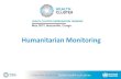 Humanitarian Monitoring - WHO€¦ · Key Performanc e Indicators HPC (HRP/SR P) Strategic Internal External (donors) Yearly Monthly Every 6 months Operations Activities Availability
