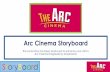 Arc Cinema Storyboard - autismsupportlouth.com€¦ · StoryBoard Arc Cinema Storyboard This social story has been produced to enhance your visit to Arc Cinema Drogheda by Storyboard.