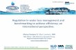 Regulation in water loss management and benchmarking to ... · IWA Water IDEAS 2016 | October 19-21 | Bologna, Italy • IWA Water Loss Task Force (now Water Loss Specialist Group)