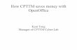 How CPTTM saves money with OpenOffice · Resources Services. Major services of CPTTM New concepts Knowledge & skills Bridge. Locations of CPTTM Head Office Cyber-Lab HAT. Cyber-Lab.
