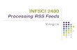 RSS Feeds &Document Filtering - University of Pittsburghpeterb/2480-152/RSSFeeds.pdf · Why RSS(Feeds)? • For publishers • Syndicate content automatically • Simpler writing
