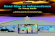 Road Map to Independence - Muscular Dystrophy Association · Road Map to Independence 1 My Page: Age 15 Road Map to Independence for Young Adults A guide to becoming your own advocate