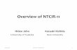 Overview’of’NTCIR11research.nii.ac.jp/ntcir/workshop/OnlineProceedings11/...HistoricalDevelopment 2014/12/10 NTCIR11*Conference 16 Year* 1999*2001*2002*2004*2005*2007*2008*2010*