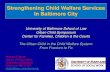 Strengthening Child Welfare Services In Baltimore Citylaw.ubalt.edu/downloads/law_downloads/CFCC_Barth...Strengthening Child Welfare Services In Baltimore City University of Baltimore
