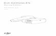DJI GOGGLES - dl.djicdn.comGoggles/... · DJI Goggles Racing Edition (abbreviated as “Goggles RE”) are equipped with high-performance displays and an ultra-low latency video downlink