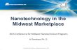 Nanotechnology in the Midwest Marketplace...Nanotechnology in the Midwest Marketplace 2015 Conference for Midwest Nanotechnician Programs Al Smetana Ph. D. 2 Confidential and Proprietary