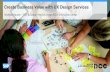 Create Business Value with UX Design Servicesexperience.sap.com/wp-content/uploads/files/SAPUXDesignServicesOverview.pdfWireframes Create low-fidelity Wireframes . Discover Deliver