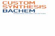 Custom Synthesis - Bio-ConnectCUSTOM PEPTIDE SYNTHESIS AT BACHEM • A strong commitment to quality is the basis of our long-standing market leadership • We have the capability to