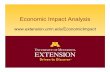 Economic Impact Analysis - rurb.files.wordpress.com · Economic Impact Analysis • Credible information helps communities make informed decisions • Current and predicted interactions