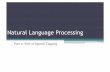 Natural Language Processing - unisi.itmaggini/Teaching/TEL... · Natural Language Processing Part 2: Part of Speech Tagging . Word classes- 1 • Words can be grouped into classes