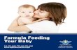 Formula Feeding Your Baby - Region of Waterloo...Formula Feeding Your Baby3 Your baby’s first food – make an informed decision about feeding your baby Health Canada recommends