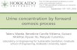 Urine concentration by forward osmosis processuest.ntua.gr/swws/proceedings/presentation/01.Maeda... · 2016-10-04 · Urine concentration by forward osmosis process Takeru Maeda,
