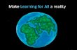 Make Learning for All a reality - Brookings · Invest smartly: ensure learning ... Bosnia And Herz. Romania Ukraine Bulgaria. Malaysia Serbia Armenia Lithuania United States Russian