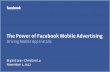 The Power of Facebook Mobile Advertisingmanuals.astalaweb.net/Files/Facebook/The-power-of... · • Apps must have Facebook app ID, but don’t have to have a Facebook login 3. Complete