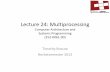 Lecture 24: Multiprocessing - Systems Group · Lecture 24: Multiprocessing Computer Architecture and Systems Programming (252-0061-00) Timothy Roscoe . ... CPU 3 Cache . RAM . SMP