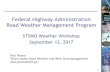 Federal Highway Administration Road Weather Management Program Mate… · Federal Highway Administration Road Weather Management Program STSMO Weather Workshop September 12, ... •