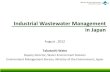 Industrial Wastewater Management in Japan2012/08/01  · Industrial Wastewater Management in Japan Takatoshi Wako Deputy Director, Water Environment Division Environment Management