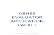 ABHES EVALUATOR APPLICATION PACKET...Fashion Design Fire Fighter General Office : Geriatric Assistant Gerontology Healthcare Administration Healthcare Management Heating /Air Health