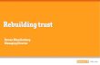 Rebuilding trust - CEDA€¦ · Managing Director. trust /trysta/ verb 1. firm belief in the reliability, truth, ability of someone or something 1. 2 ... Industry Reputation Q4 2018