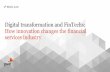Digital transformation and FinTechs: How innovation ...Disruption in FinTech in the Next 5 Years: Which part of the financial sector is likely to be most disrupted by FinTech over