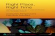 Right Place, Right Time - Altarum Institute · RIGHT PLACE, RIGHT TIME—Executive Summary 4 Key Finding 5: Spanish speakers struggle with language barriers, and rely on friends and
