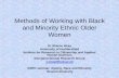 Methods of working with black and ethnic minority older peoplesites.brunel.ac.uk/.../Sharon-Wray-ESRC-seminar-Brunel-University-20… · •Whiteness perceived to be an invisible