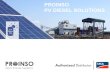 PROINSO PV SOLUTION PV DIESEL SOLUTIONS · 3 PV DIESEL SOLUTIONS WHY PV-DIESEL-HYBRID SYSTEMS? • PV system cost decreased by > 50% in the last 3 years • Fuel cost for Diesel Gensets