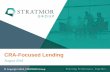 CRA-Focused Lending - STRATMOR Group...CRA-Focused Lending Do you believe origination of CRA/LMI mortgages is a profitable activity? 10 • 61 percent of the respondents believe that
