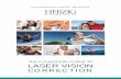 THE COMPLETE GUIDE TO LASER VISION - Herzig Eye Institute · BOOK YOUR COMPLIMENTARY CONSULTATION AT HERZIG-EYE.COM OR CALL 416.929.2020 2 “At the Herzig Eye Institute our commitment