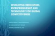 Developing Innovation, Entrepreneurship and Technology for ... developing innovation, entrepreneurship