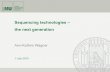 Sequencing technologies – the next generation · Sequencing technologies – the next generation 1 July 2015 Ann-Kathrin Wagner . Overview 1. Introduction and repetition 2. Next