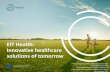 EIT Health: Innovative healthcare solutions of tomorrow · Healthcare Professionals and Executives need a better understanding of empowered patients’ needs, attitudes, behaviours