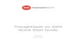 ThoughtSpot on AWS Quick Start Guide...Introduction ThoughtSpot on AWS Quick Start Guide Copyright © 2017 by ThoughtSpot. All Rights Reserved. 7 About AWS AWS is a secure cloud services