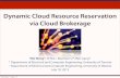Dynamic Cloud Resource Reservation via Cloud Brokerageweiwa/slides/weiwang-icdcs13... · 2015-08-31 · Dynamic Cloud Resource Reservation via Cloud Brokerage Wei Wang*, Di Niu ...