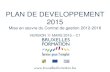 PLAN DE DEVELOPPEMENT 2015 - Bruxelles Formation · VOIRE -PLUS LARGEMENT- DU DEVELOPPEMENT DE LA REGION BRUXELLOISE Perspectives économiques régionales 2014 -2019 (publiées par