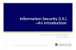 Information Security (I.S.) - WordPress.com · Information Security Threats •What is a threat? A situation or an activity that could cause harm or danger (Macmillan English Dictionary,