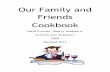 Our Family and Friends Cookbook - gopampa.com · Our Family and Friends Cookbook Carol Fulcher, Sherry Seabourn, and Lou Ann Seabourn 2009 Revised 2012