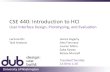 CSE 440: Introduction to HCI - University of Washington · 2015-10-15 · CSE 440: Introduction to HCI User Interface Design, Prototyping, and Evaluation James Fogarty Alex Fiannaca