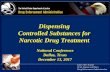 Dispensing Controlled Substances for Narcotic Drug Treatment · Controlled Substances for Narcotic Drug Treatment National Conference Dallas, Texas December 13, 2017 James “Jim”