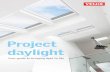 Proect daylight - Kent Blaxill · VELUX is a forward thinking company whose values are built on daylight, fresh air, quality of life and creating healthy places to live and work.
