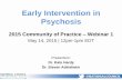 Early Intervention in Psychosis - National Council€¦ · Early Intervention in Psychosis 2015 Community of Practice ... Early Intervention in Psychosis Definition: •The identification