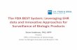 The FDA BEST System: Leveraging EHR data and Innovative ...€¦ · data and Innovative Approaches for Surveillance of Biologic Products Steve Anderson, PhD, MPP Director ... Columbia