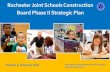 Rochester Joint Schools Construction Board Phase II ... · ROCHESTER JOINT SCHOOLS CONSTRUCTION BOARD PHASE II STRATEGIC PLAN soe te ellene e Cl s a o of at Ceate a asteee Noor Mohamed,