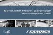 Behavioral Health Barometer - SAMHSA · Behavioral Health Barometer: New Hampshire, 2015. HHS Publication No. SMA–16–Baro–2015–NH. Rockville, MD: Substance Abuse and Mental