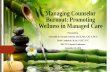 Managing Counselor Burn-Out: Promoting Wellness in Managed ... Counselor B… · Managing Counselor Burnout: Promoting Wellness in Managed Care Presented by Chantrelle D. Varnado-Johnson,