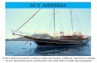 M/S ASENSENA - Yacht charter · 1. Yacht insurance 2. Fuel upto 4 hours per day 3. Cooking gas 4. Use of air condition (hours are changeable depending on the yacht specification and