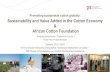 Promoting sustainable cotton globally ... - Global trade...The Global Cotten Project & the African Cotton Foundation ... CmiA, Fairtrade and Organic), ICAC and national frameworks
