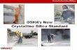 OSHA’s New Crystalline Silica Standardmcamichigan.org/wp-content/uploads/2016/12/CAM-Silica-Intro-Revi… · Construction Association of Michigan Crystalline Silica Standard •There